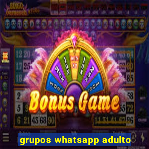 grupos whatsapp adulto